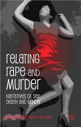 Relating Rape and Murder: Narratives of Sex, Death and Gender