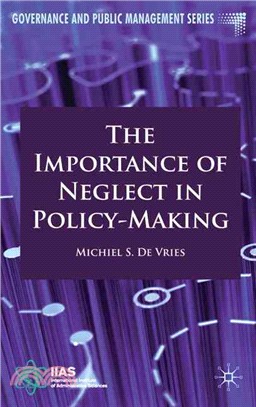 The Importance of Neglect in Policy-Making