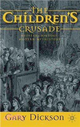 The Children's Crusade: Medieval History, Modern Mythistory