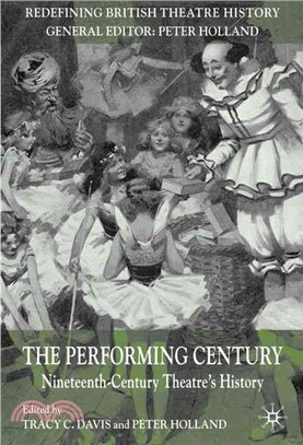 The Performing Century: Nineteenth-Century Theatre's History