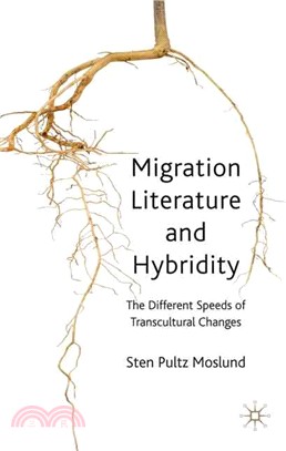 Migration Literature and Hybridity: The Different Speeds of Transcultural Change