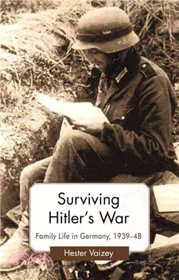 Surviving Hitler's War: Family Life in Germany, 1939-48