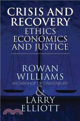 Crisis and Recovery: Ethics, Economics and Justice