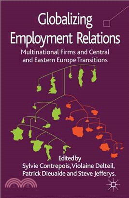 Globalizing Employment Relations: Multinational Firms and Central and Eastern Europe Transitions