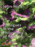 Dialogues in the Philosophy of Religion