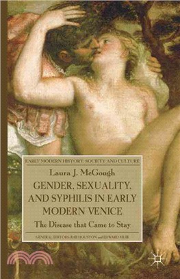 Gender, Sexuality, and Syphilis in Early Modern Venice