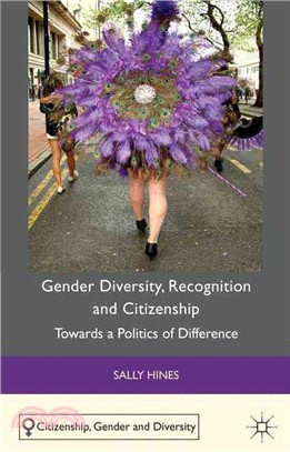 Gender Diversity, Recognition and Citizenship ― Towards a Politics of Difference