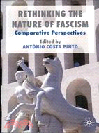 Rethinking the Nature of Fascism: Comparative Perspectives