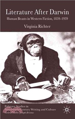 Literature After Darwin ─ Human Beasts in Western Fiction, 1859-1939
