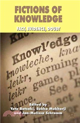 Fictions of Knowledge ─ Fact, Evidence, Doubt