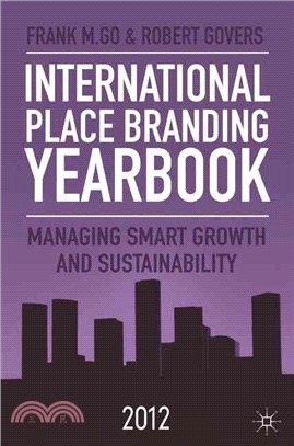 International Place Branding Yearbook 2012—Managing Smart Growth & Sustainability