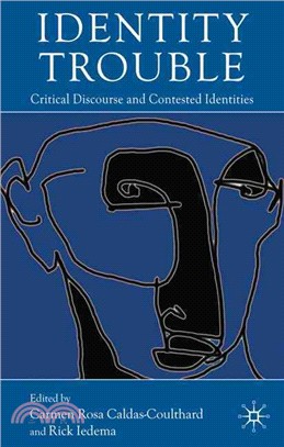 Identity Trouble: Critical Discourse and Contested Identities