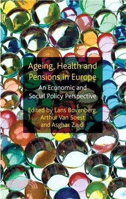 Ageing, Health and Pensions in Europe: An Economic and Social Policy Perspective