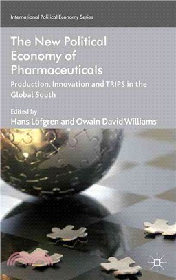The New Political Economy of Pharmaceuticals ― Production, Innnovation and Trips in the Global South
