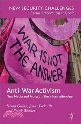Anti-War Activism ─ New Media and Protest in the Information Age