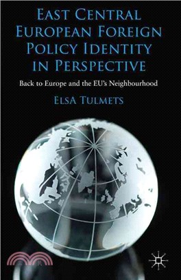 East Central European Foreign Policy Identity in Perspective ― Back to Europe and the Eu's Neighbourhood