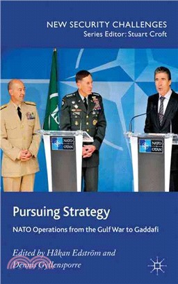 Pursuing Strategy ─ NATO Operations from the Gulf War to Gaddafi