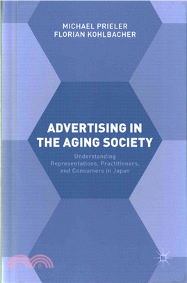 Advertising in the Aging Society ― Understanding Representations, Practitioners, and Consumers in Japan
