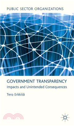 Government Transparency ─ Impacts and Unintended Consequences