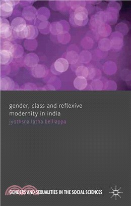 Gender, Class and Reflexive Modernity in India