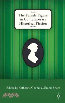 The Female Figure in Contemporary Historical Fiction
