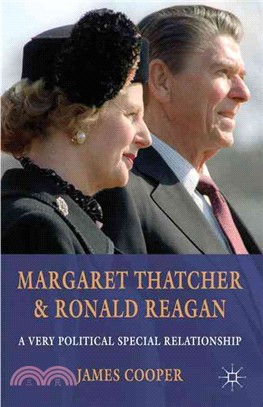 Margaret Thatcher and Ronald Reagan—A Very Political Special Relationship