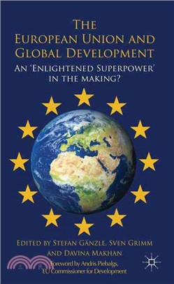 The European Union and Global Development—An 'Enlightened Superpower' in the Making?