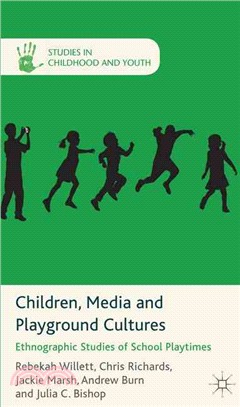 Children, Media and Playground Cultures ― Ethnographic Studies of School Playtimes