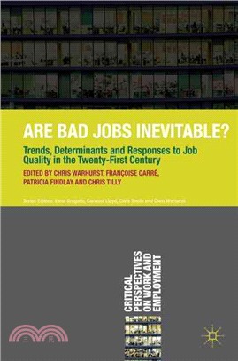 Are Bad Jobs Inevitable?—Trends, Determinants and Responses to Job Quality in the Twenty-First Century