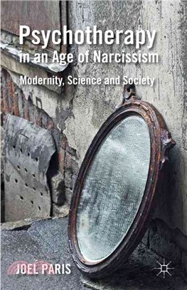Psychotherapy in an Age of Narcissism—Modernity, Science, and Society
