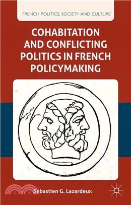 Cohabitation and Conflicting Politics in French Policymaking