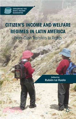 Citizen's Income and Welfare Regimes in Latin America―From Cash Transfers to Rights