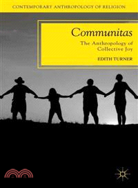 Communitas ─ The Anthropology of Collective Joy