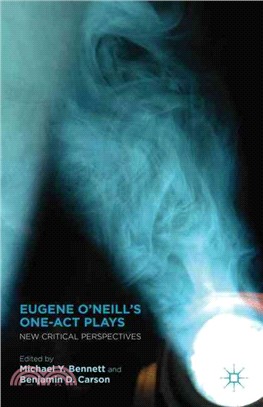 Eugene O'Neill's One-Act Plays―New Critical Perspectives