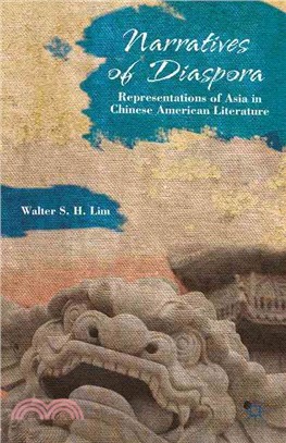 Narratives of Diaspora ─ Representations of Asia in Chinese American Literature
