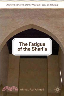 The Fatigue of the Shari'a