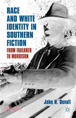 Race and White Identity in Southern Fiction―From Faulkner to Morrison
