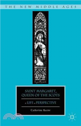 Saint Margaret, Queen of the Scots ― A Life in Perspective