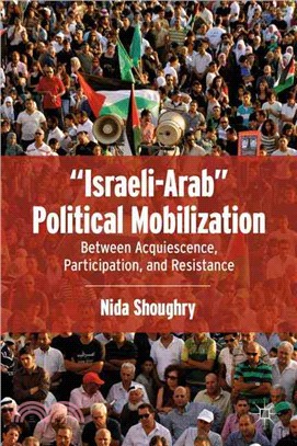 Israeli-Arab Political Mobilization—Between Acquiescence, Participation, and Resistance