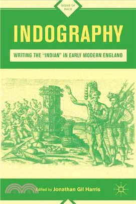 Indography—Writing the "Indian" in Early Modern England