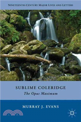 Sublime Coleridge―The Opus Maximum