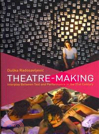 Theatre-Making ― Interplay Between Text and Performance in the 21st Century