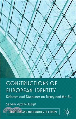 Constructions of European Identity—Debates and Discourses on Turkey and the EU