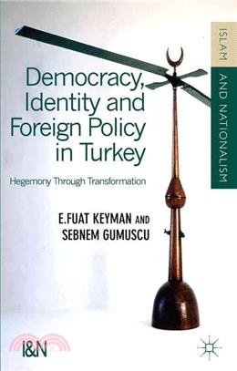 Democracy, Identity and Foreign Policy in Turkey ― Hegemony Through Transformation