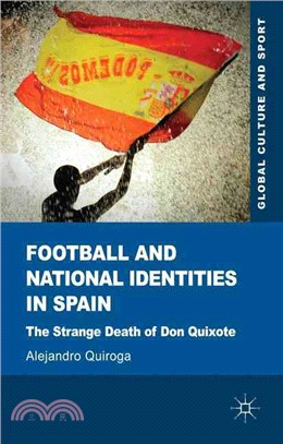 Football and National Identities in Spain ― The Strange Death of Don Quixote