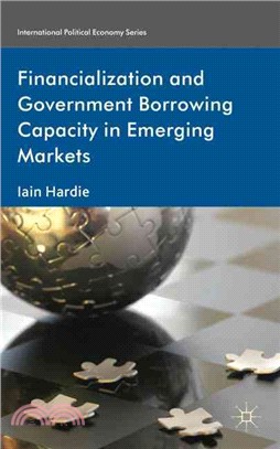 Financialization and Government Borrowing Capacity in Emerging Markets