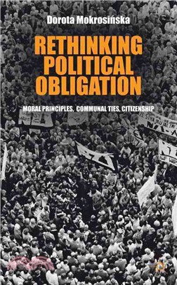 Rethinking Political Obligation—Moral Principles, Communal Ties, Citizenship