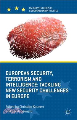 European Security, Terrorism and Intelligence ― Tackling New Security Challenges in Europe