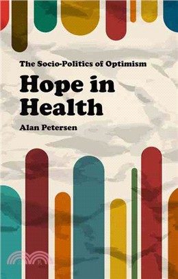 Hope in Health ─ The Socio-Politics of Optimism