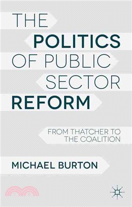 The Politics of Public Sector Reform ― From Thatcher to the Coalition